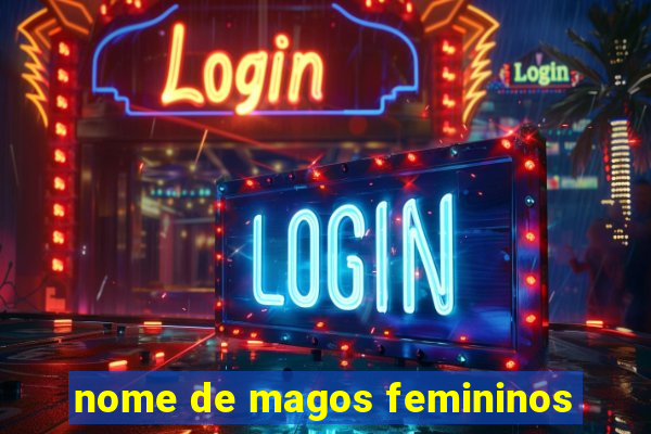 nome de magos femininos